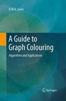 A Guide to Graph Colouring - R.M.R. Lewis - 9783319372822