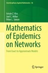 Mathematics of Epidemics on Networks - Istvan Z. Kiss ; Joel C. Miller ; Peter L. Simon - 9783319508047