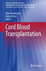 Cord Blood Transplantations - Mitchell Horwitz ; Nelson Chao - 9783319536279