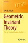 Geometric Invariant Theory - Nolan R. Wallach - 9783319659053