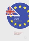 Reporting the Road to Brexit - Anthony Ridge-Newman ; Fernando Leon-Solis ; Hugh O'Donnell - 9783319736815