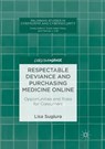 Respectable Deviance and Purchasing Medicine Online - Lisa Sugiura - 9783319892788