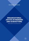 Organizational Justice in Mergers and Acquisitions - Nicholas Jackson - 9783319926353