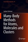 Many-Body Methods for Atoms, Molecules and Clusters -  - 9783319936017