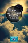Rare Astronomical Sights and Sounds - Jonathan Powell - 9783319977003