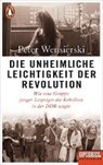 Die unheimliche Leichtigkeit der Revolution - WENSIERSKI,  Peter - 9783328103493