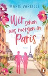 Wir sehen uns morgen in Paris - Marie Vareille - 9783328107279