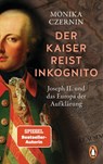 Der Kaiser reist inkognito - Monika Czernin - 9783328109457