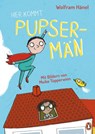 Hier kommt Pupsermän! - Wolfram Hänel - 9783328300816