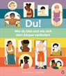 Du! - Wer du bist und wie sich dein Körper verändert - Rachel Greener - 9783328302988