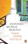 Tage ohne Cecilia - Antonio Muñoz Molina - 9783328602002
