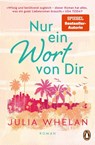 Nur ein Wort von Dir - Julia Whelan - 9783328602873