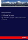 Outlines of forestry - Edwin James Houston - 9783337276041