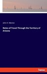 Notes of Travel Through the Territory of Arizona - John H. Marion - 9783337471453