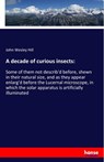 A decade of curious insects - John Wesley Hill - 9783337714079