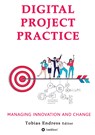 Digital Project Practice - Tobias Endress ;  Günter Jeschke ;  Patric Zeier ;  Stephan Meyer ;  Elena Dinman ;  Anton Pussep ;  Majid Dadgar ;  Aditya Chandak ;  Marc Nathmann ;  Bernd Thommes ;  Beatriz Alzate Richter ;  Ralf Dick ;  Girish Ramachandra - 9783347097230