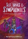 Sex, Drugs & Symphonies - Bernd Franco Hoffmann - 9783347206847