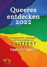 Queeres entdecken 2022 - Andreas Jungwirth ; Anne Schelzig ; Bettina Barkhoven ; Dima Lubimov ; Emilia Grace ; Gepo Lynx ; Lena Richter ; Hanna Bertini ; Hansjörg Nessensohn ; Jan Ranft ; Jenny Wood ; Juliane Seidel ; Katharina Lucas ; Klaus Berndl ; Lilienne Erie ; Nicole Eick ; - 9783347722873