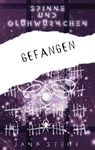 Spinne und Glühwürmchen: Romantische und zerreißende Dystopie - Jana Stehr - 9783347986664