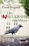 Die Inselkrähe von Mirow - Frank Pergande - 9783356018790