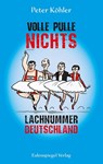 Volle Pulle nichts - Peter Köhler - 9783359030973