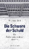 Die Schwere der Schuld - GALLI,  Thomas - 9783360013071
