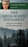 Das gefälschte Testament und andere Mordfälle aus Mitteldeutschland -  - 9783360013361