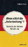 Wem nützt die »Aufarbeitung«? - KRAUß,  Matthias - 9783360018779