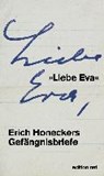 »Liebe Eva« - HONECKER,  Erich ; Ruppert, Eva - 9783360018830