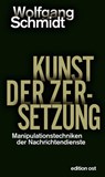 Kunst der Zersetzung - Wolfgang Schmidt - 9783360028259