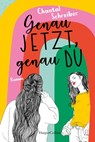 Genau jetzt, genau du - Chantal Schreiber - 9783365003237
