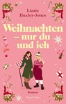 Weihnachten - nur du und ich - Lizzie Huxley-Jones - 9783365004241