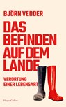 Das Befinden auf dem Lande. Verortung einer Lebensart - Björn Vedder - 9783365004821