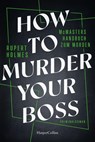 How to murder your Boss - McMasters Handbuch zum Morden - Rupert Holmes - 9783365007686