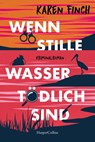 Wenn stille Wasser tödlich sind - Karen Finch - 9783365012659
