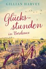 Glücksstunden in Bordeaux - Gillian Harvey - 9783365012857