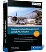 Transportation Management mit SAP S/4HANA - Tobias Berger ; Marius Jachmann ; Bernd Lauterbach ; Christopher Sürie - 9783367108640