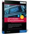 SAP S/4HANA - Systemadministration - Stefan Huber - 9783367112197