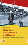 Dicke Luft: Zwischen Ruß und Revolte - Michael Beleites - 9783374044955