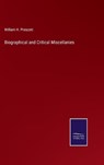 Biographical and Critical Miscellanies - PRESCOTT,  William H. - 9783375124694