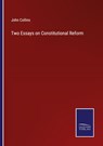 Two Essays on Constitutional Reform - John Collins - 9783375138387