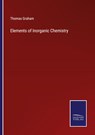 Elements of Inorganic Chemistry - Thomas Graham - 9783375148904