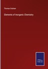 Elements of Inorganic Chemistry - Thomas Graham - 9783375148911