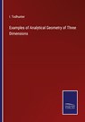 Examples of Analytical Geometry of Three Dimensions - I. Todhunter - 9783375149321