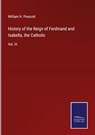 History of the Reign of Ferdinand and Isabella, the Catholic - William H. Prescott - 9783375150938