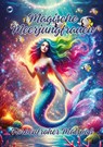 Magische Meerjungfrauen - Ela Artjoy - 9783384284174