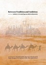 Papyan, A: Between Tradition and Ambition: Saudi Arabia's St - Artyom Papyan ; Julia Grebenstein - 9783384673565