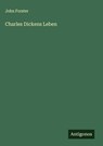 Charles Dickens Leben - John Forster - 9783386404761