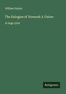 The Eulogies of Howard; A Vision - William Hayley - 9783388043463