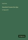 Hannibal Crosses the Alps - Cecil Torr - 9783388044460